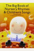 The Big Book of Nursery Rhymes & Children's Songs: 169 Classic Songs Arranged for Piano, Voice and Guitar