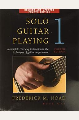 Solo Guitar Playing - Book 1, 4th Edition Solo Guitar Playing - Book 1, 4th Edition