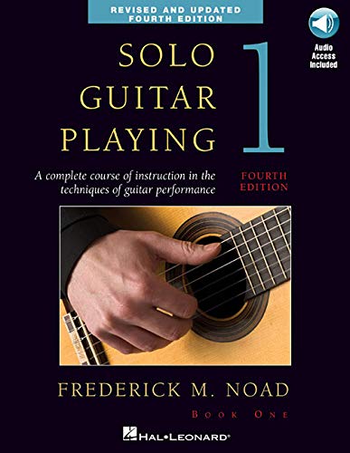 Solo Guitar Playing, Book 1: A Complete Course of Instruction in the Techniques of Guitar Performance [With CD (Audio)]