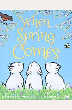 When Spring Comes: An Easter And Springtime Book For Kids When Spring Comes: An Easter And Springtime Book For Kids