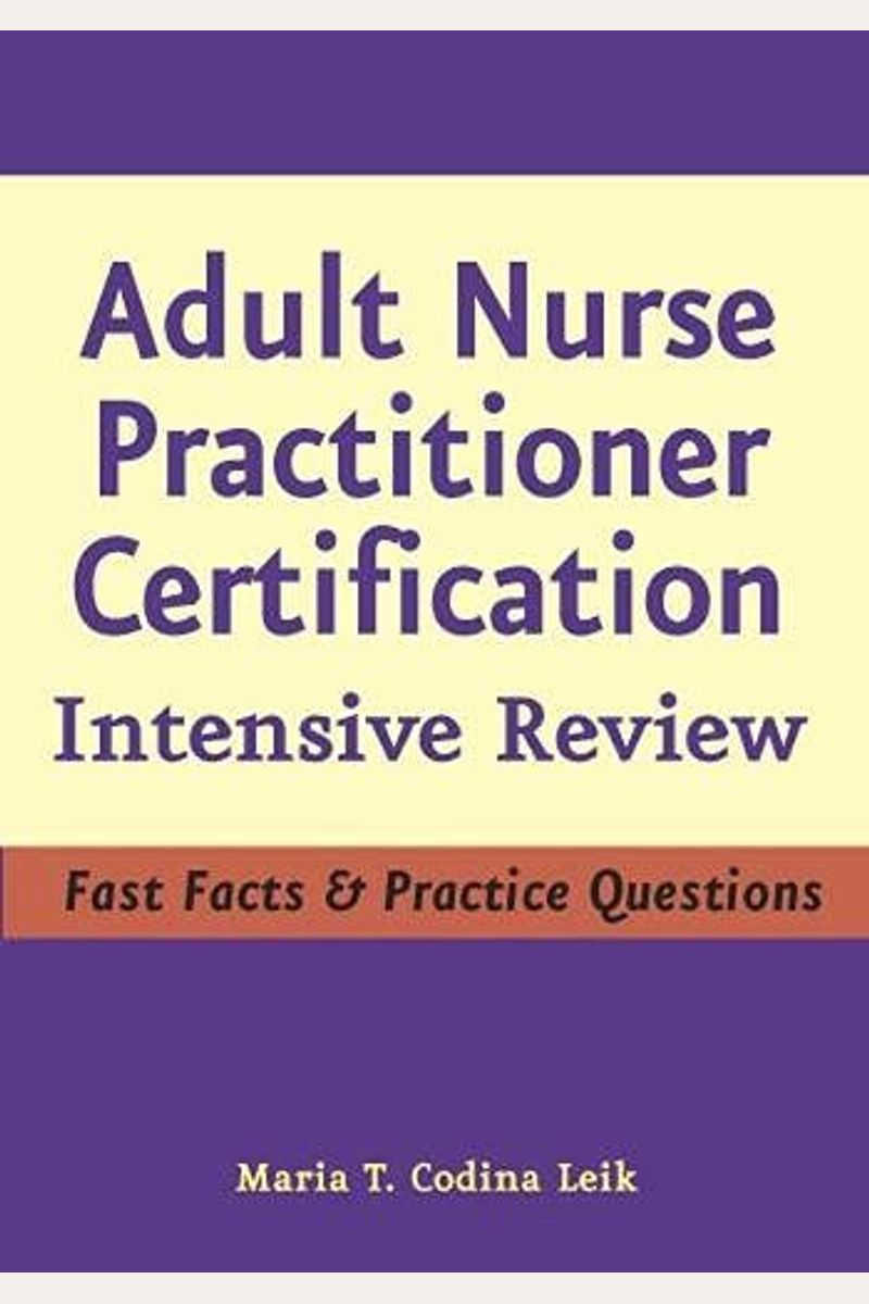 Adult Nurse Practitioner Certification: Intensive Review