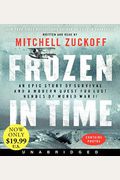 Frozen In Time: An Epic Story Of Survival And A Modern Quest For Lost Heroes Of World War Ii