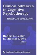 Clinical Advances In Cognitive Psychotherapy: Theory An Application