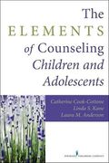 The Elements Of Counseling Children And Adolescents