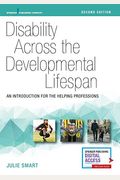Disability Across The Developmental Lifespan: An Introduction For The Helping Professions
