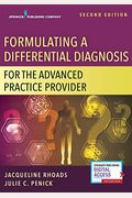 Formulating A Differential Diagnosis For The Advanced Practice Provider