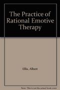 The Practice of Rational Emotive Therapy (Ret)