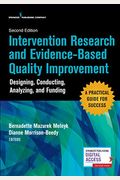 Intervention Research and Evidence-Based Quality Improvement, Second Edition: Designing, Conducting, Analyzing, and Funding