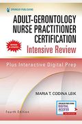 Adult-Gerontology Nurse Practitioner Certification Intensive Review, Fourth Edition