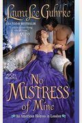 No Mistress Of Mine: An American Heiress In London