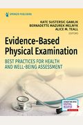 Evidence-Based Physical Examination: Best Practices For Health & Well-Being Assessment