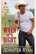 When It's Right: A Montana Men Novel