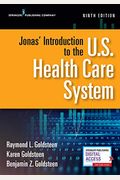 Jonas' Introduction To The U.s. Health Care System, Ninth Edition