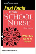 Fast Facts For The School Nurse: What You Need To Know