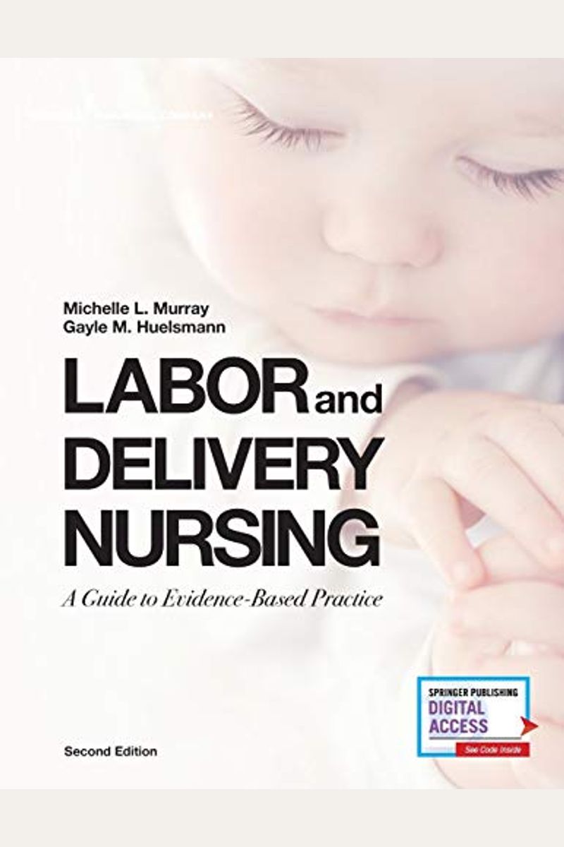 Buy Labor And Delivery Nursing, Second Edition A Guide To Evidence