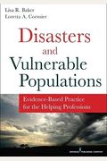 Disasters And Vulnerable Populations: Evidence-Based Practice For The Helping Professions