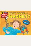 What Makes A Magnet?