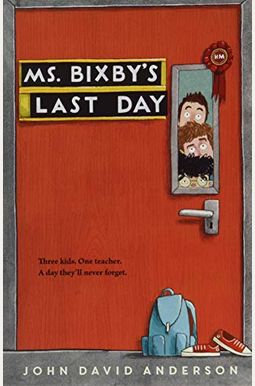 Ms. Bixby's Last Day Ms. Bixby's Last Day