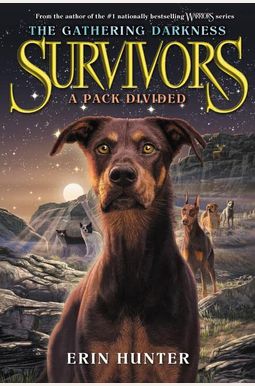 Survivors: The Gathering Darkness #1: A Pack Divided Survivors: The Gathering Darkness #1: A Pack Divided