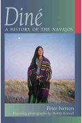 Dine: A History Of The Navajos