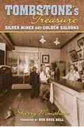 Tombstone's Treasure: Silver Mines And Golden Saloons