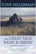 The Great Taos Bank Robbery: And Other True Stories