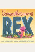 Samanthasaurus Rex