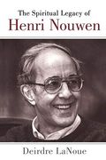 Spiritual Legacy of Henri Nouwen