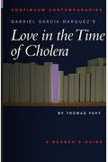 Gabriel Garcia Marquez's Love In The Time Of Cholera (Continuum Contemporaries)