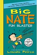 Big Nate Fun Blaster: Cheezy Doodles, Crazy Comix, And Loads Of Laughs!