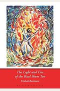 The Light And Fire Of The Baal Shem Tov