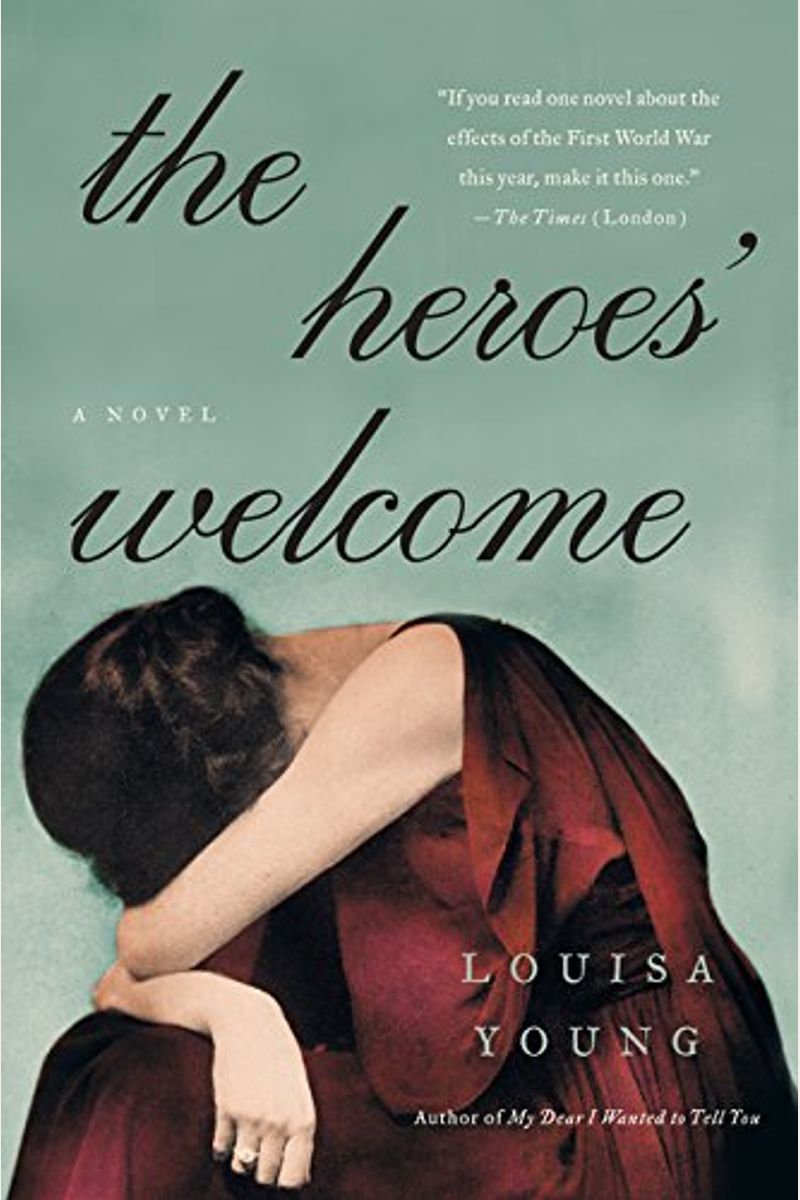 The Heroes' Welcome: A Novel