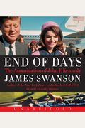 End Of Days: The Assassination Of John F. Kennedy