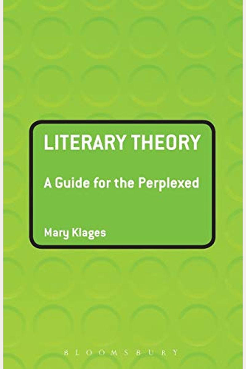Literary Theory: A Guide For The Perplexed