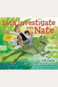 Let's Investigate with Nate: The Life Cycle