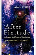 After Finitude: An Essay On The Necessity Of Contingency