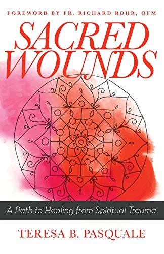 Buy Sacred Wounds: A Path To Healing From Spiritual Trauma Book By ...