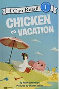 Chicken On Vacation (I Can Read Level 1)