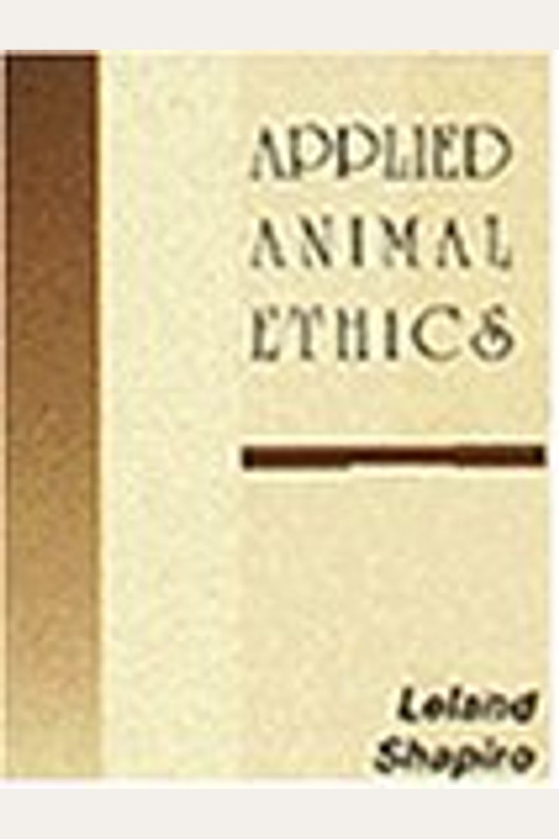 Buy Applied Animal Ethics Book By Leland S Shapiro