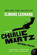 Charlie Martz And Other Stories: The Unpublished Stories