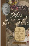 Walking With Ellen White: The Human Interest Story