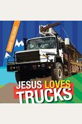 Jesus Loves Trucks