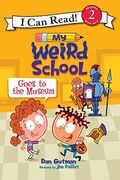 My Weird School Goes To The Museum (Turtleback School & Library Binding Edition) (My Weird School: I Can Read!, Level 2)