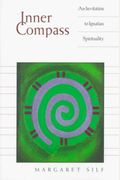 Inner Compass: An Invitation To Ignatian Spirituality