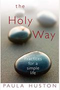 The Holy Way: Practices For A Simple Life