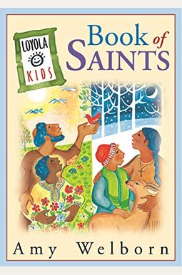 The Loyola Kids Book Of Saints The Loyola Kids Book Of Saints