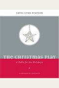 The Christmas Play: A Fable For The Holidays