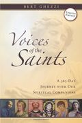Voices Of The Saints: A 365-Day Journey With Our Spiritual Companions