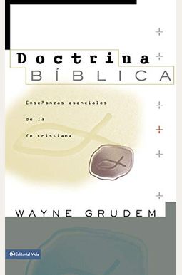 Doctrina Bíblica: Enseñanzas Esenciales de la Fe Cristiana