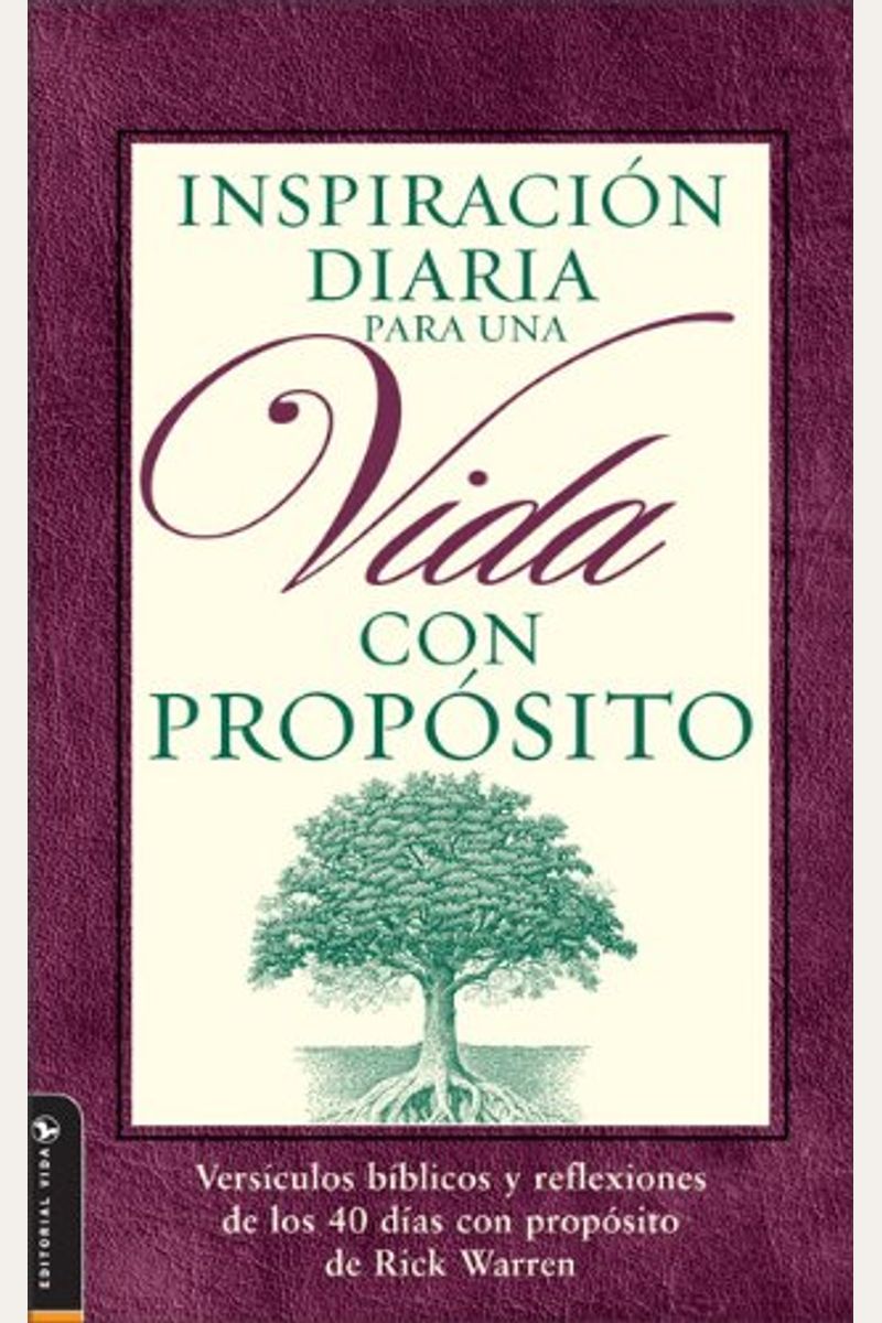Inspiracion Diaria Para Una Vida Con Proposito:  Versiculos Biblicos Y Reflexiones De Los 40 Dias Con Proposito (Spanish Edition)